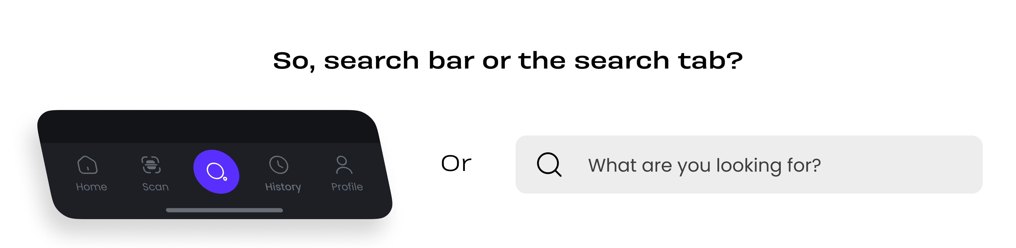 So, search bar or the search tab?