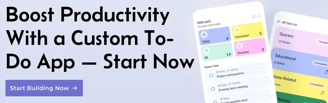 Boost Productivity With a Custom To-Do App — Start Now