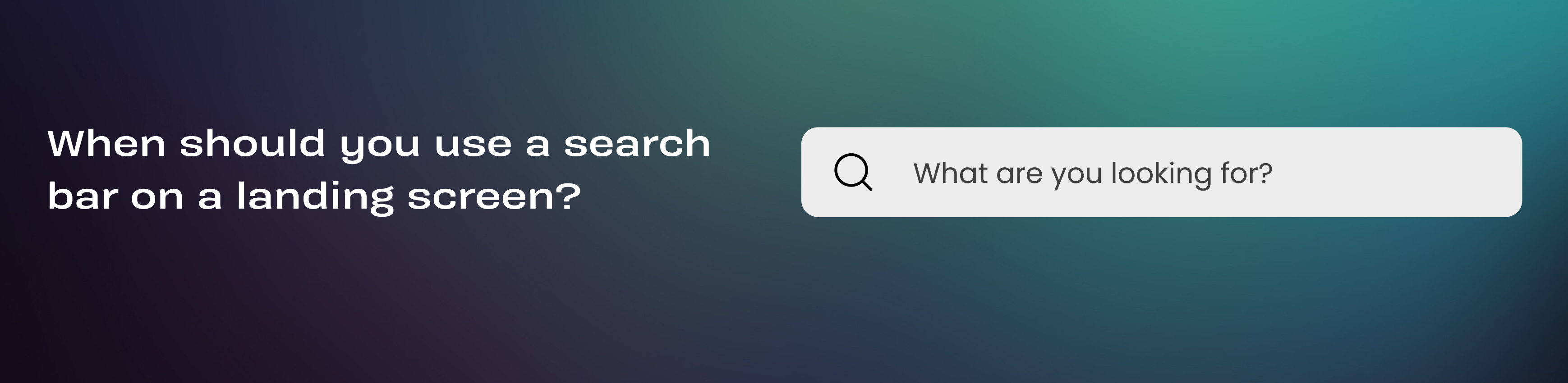 When should you use a search bar on a landing screen?